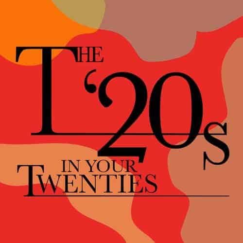 The 20's in Your Twenties